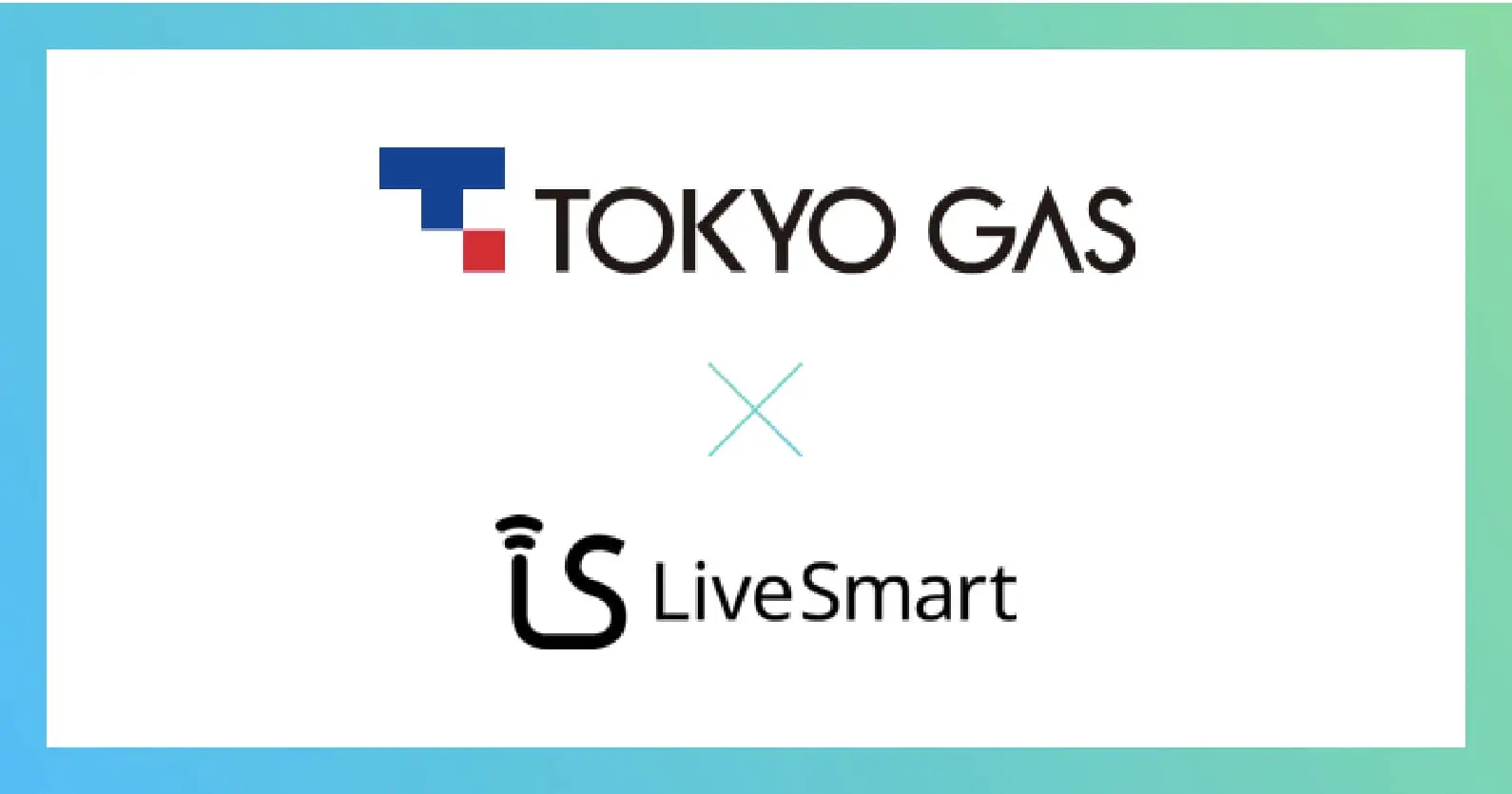 LiveSmart×東京ガス ｜ 低炭素/脱炭素社会の実現に向けた新たなソリューション開発を目指して資本業務提携契約を締結