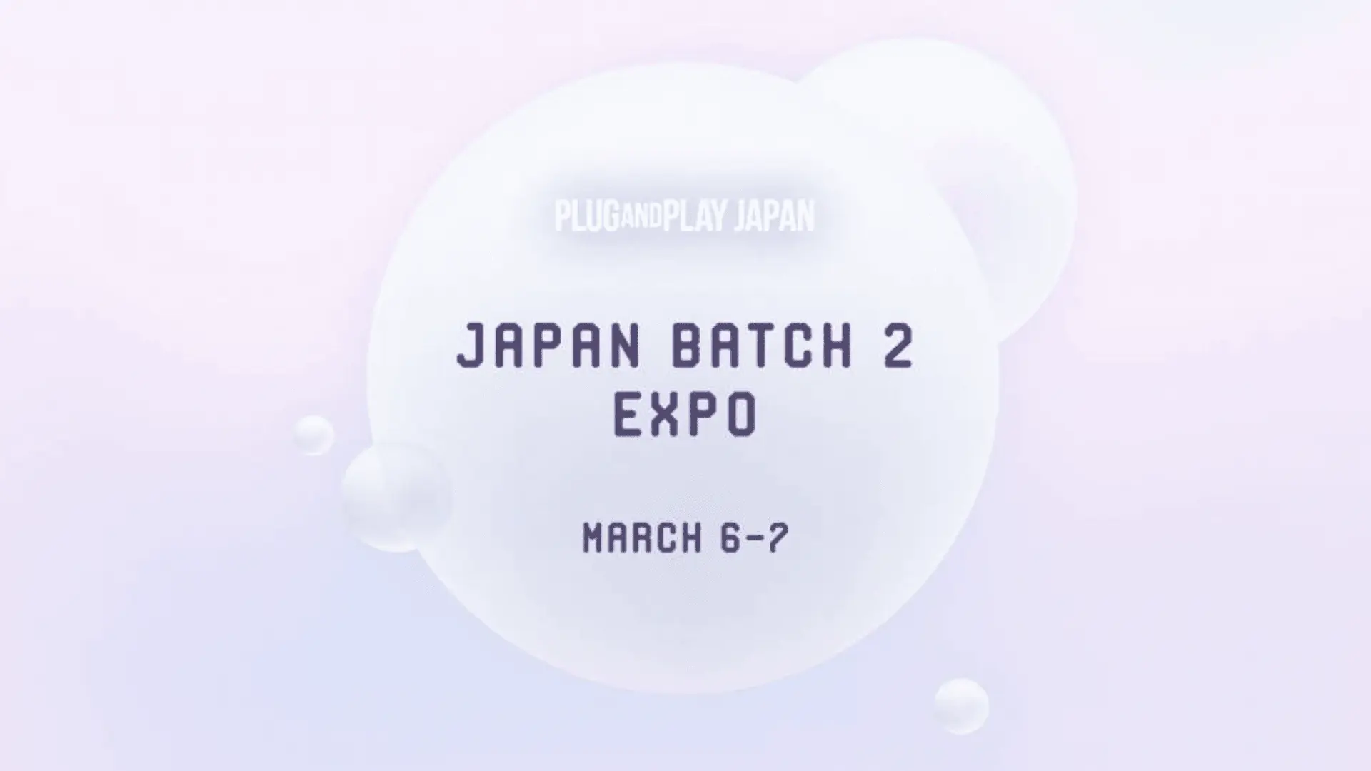 Plug and Play Japan Batch2 EXPO　渋谷にて開催！