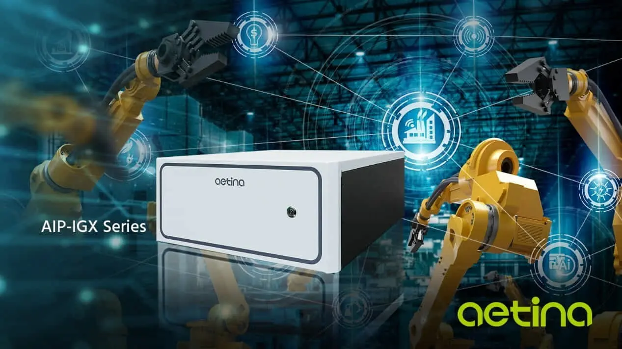 Aetina、NVIDIA IGX Orinプラットフォームを搭載した産業グレードのエッジAIシステムをComputex 2023で発表 